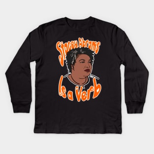 Stacey Abrams is a Verb Kids Long Sleeve T-Shirt